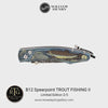 Spearpoint Trout Fishing II Limited Edition - B12 TROUT FISHING II